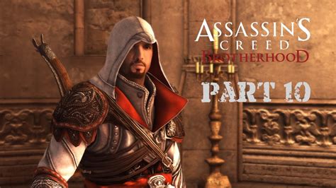 Assassins Creed Brotherhood Gameplay Walkthrough Part 10 Youtube