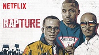 'Rapture', la série-docu hip hop événement débarque sur Netflix