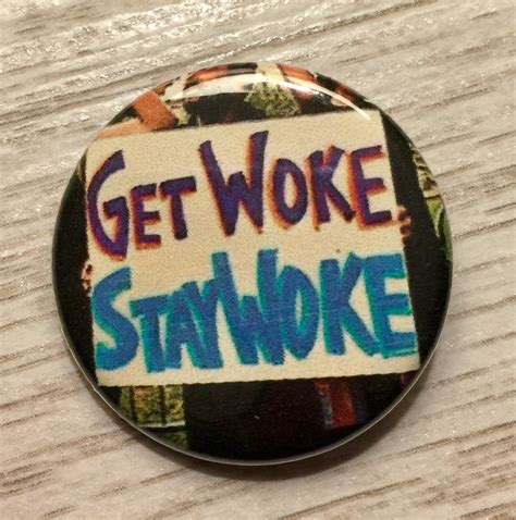Get Woke Stay Woke 125 Inch Pinback Protest Sign Button Etsy