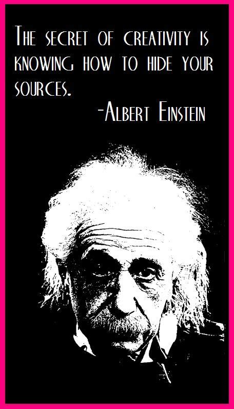 Albert Einstein On The Secret Of Creativity Dont Tell Anyone Its