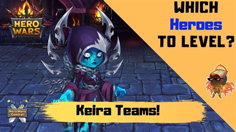 Hero Wars Which Heroes To Level Keira Teams Mobile Youtube