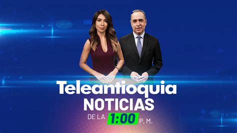 Teleantioquia Noticias Sábado 23 De Diciembre De 2023 Teleantioquia