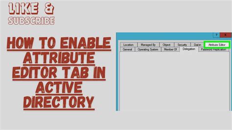 How To Enable Attribute Editor Tab In Active Directory Youtube