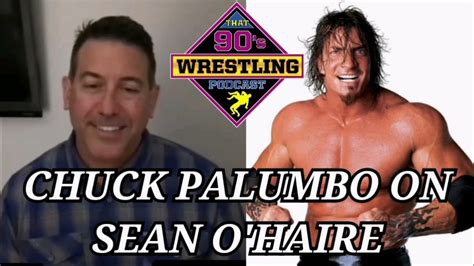 Chuck Palumbo On Why Sean Ohaire Wasnt A Bigger Success In Wrestling Youtube