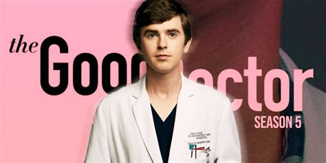 The Good Doctor Season 5s Latest News And Story Details