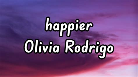 Olivia Rodrigo Happier Lyrics2 Youtube