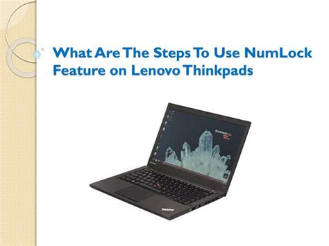 Ppt What Are The Steps To Use Numlock Feature On Lenovo Thinkpads