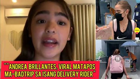 Andrea Brillantesviral Matapos Ma Badtrip Sa Isang Delivery Rider