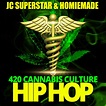 420 Cannabis Culture Hip Hop - Album by JC Superstar | Spotify