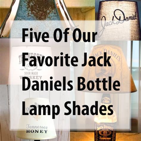Jack Daniels Bottle Lamp Shades How To Make A Bottle Lamp