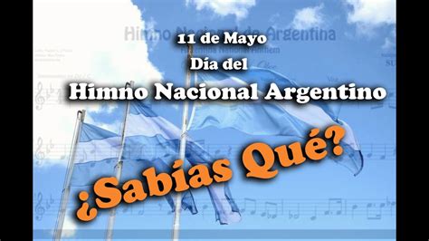 Día Del Himno Nacional Argentino ¿sabías Qué Clase Alusiva 11 De