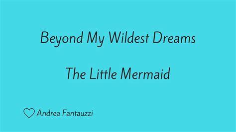 Beyond My Wildest Dreams The Little Mermaid Youtube