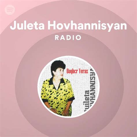 Juleta Hovhannisyan Radio Spotify Playlist