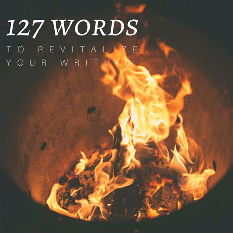127 Words That Will Revitalize Your Writing Writersdomain Blog