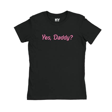 Yes Daddy Shirt Ddlg Clothing Sexy Slutty Cute Funny Etsy