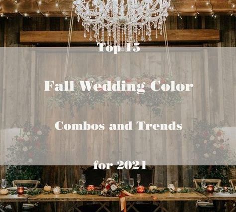 Top 15 Fall Wedding Color Combos And Trends For 2021 Wedding Color