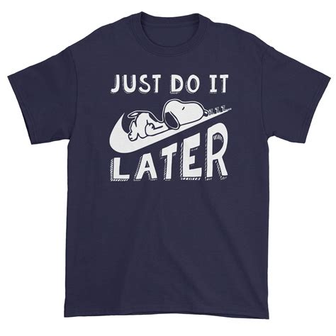 Teewarrior Just Do It Later T Shirt 7492 Jznovelty