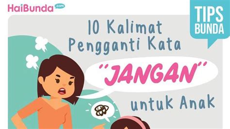 10 Kalimat Pengganti Kata Jangan Untuk Anak