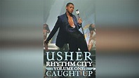 Usher: Rhythm City Volume One: Caught Up | Apple TV