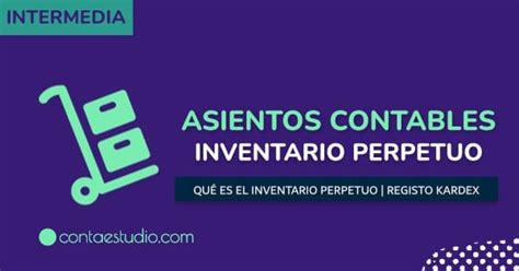 Qu Es El Inventario Perpetuo Y Su Registro