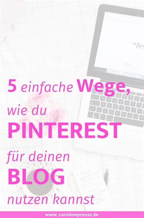 Pinterest Tipps 5 Einfache Tricks Für Anfänger Blog Blog Tipps