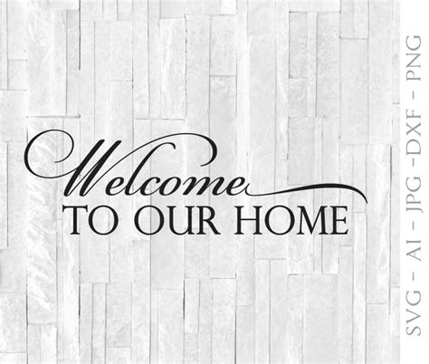 Welcome Sign Printable Art Welcome To Our Home Svg Dxf Cricut Welcom