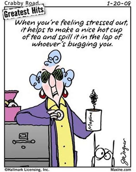 Image Result For Maxine Cartoons On Aging Office Jokes Work Jokes Work Humor Feeling Stressed