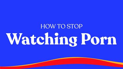 How To Stop Watching Porn Youtube