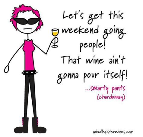 Happy Friday Wine Funny Wine Quotes And Wine Funnies Pinterest