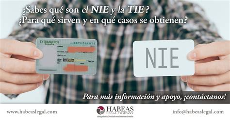 Sabes Qu Es El Nie Y La Tie Y El Uso Que Tienen Para Ti Como Extranjero Habeas Legalhabeas