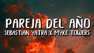 Sebastian Yatra x Myke Towers - Pareja Del Año (Letra/Lyrics) - YouTube ...