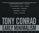 TONY CONRAD / EARLY MINIMALISM VOLUME ONE [Imported Edition] | Music ...