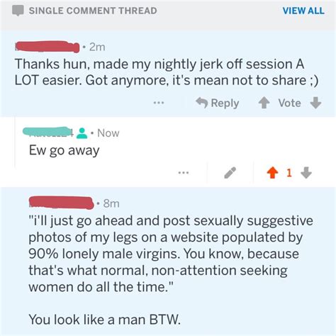 nice guy tells me he jerked off to my picture proceeds to tell me i look like a man niceguys