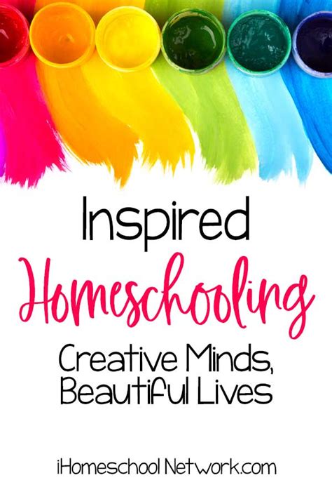 Inspired Homeschooling Nurturing Creative Minds Beautiful Lives