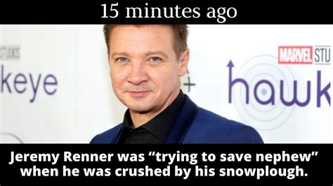 jeremy renner was “trying to save nephew” when he was crushed by his snowplough youtube