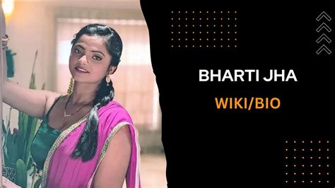 Bharti Jha Web Series List Wiki Hot Images Personal Life Revealed C3kienthuyhpcanada