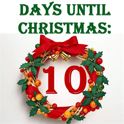 10 Days Til Christmas Days To Christmas Days Until Christmas Christmas
