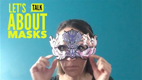 Lets Talk About Masks Youtube