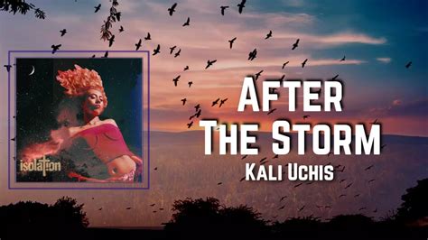 After The Storm Lyrics Kali Uchis Youtube