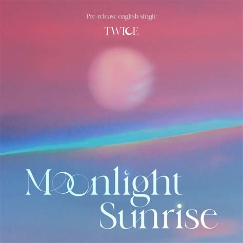 Cecedetp S Review Of TWICE Moonlight Sunrise Album Of The Year