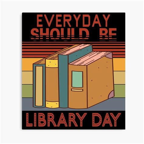 An Image Of A Book With The Words Everyday Should Be Library Day On It
