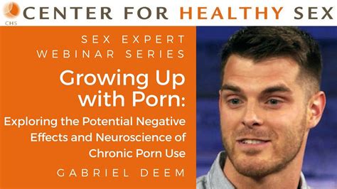 Sex Expert Webinar Series Growing Up With Porn W Gabe Deem Youtube