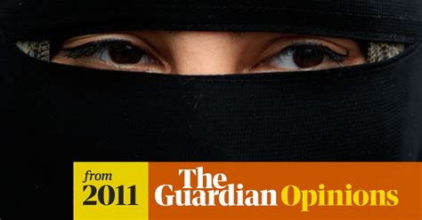 Behind The Burqa Bans Reasoning Andrew Brown The Guardian