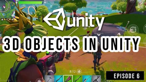 3d Objects In Unity Episode 6 Unity Game Development For Complete