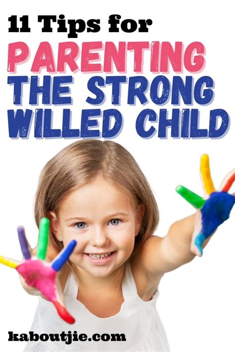 11 Tips For Parenting The Strong Willed Child