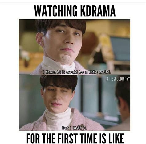 Watching Kdrama For First Time Kdrama Memes Kdrama Quotes Funny Kpop