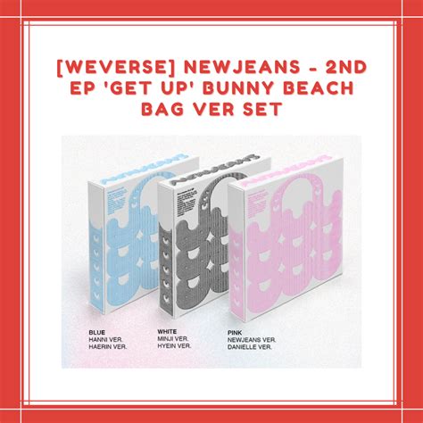 Preorder Weverse Newjeans 2nd Ep Get Up Bunny Beach Bag Ver Set