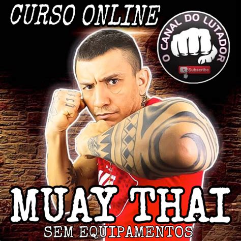 Muay Thai Em Casa Curso De Muay Thai Em Casa Sem Equipamentos