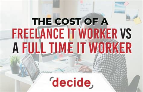 Cost Of A Freelance It Worker Vs Fulltime Employee Decide Consulting