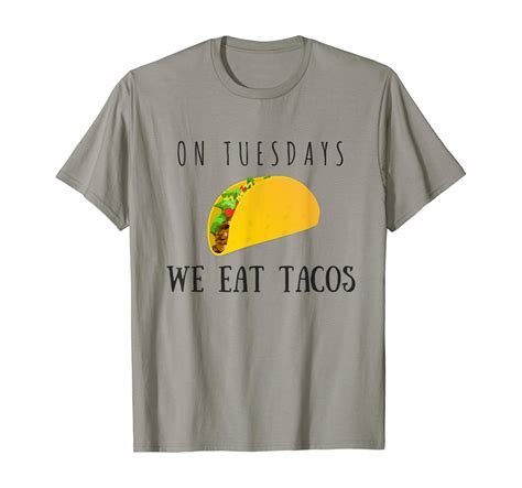 Amazon Com On Tuesdays We Eat Tacos T Shirt Clothing